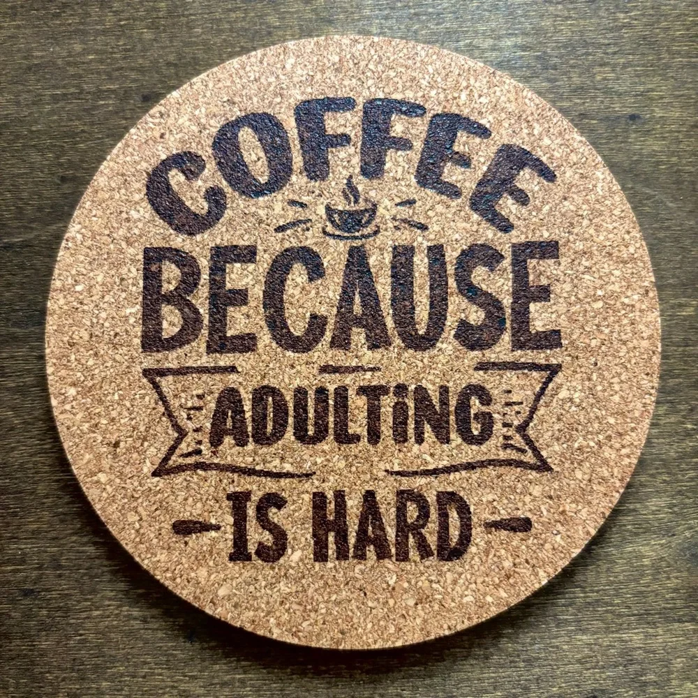 Funny Coffee Quote Laser Engraved Cork Coaster #4